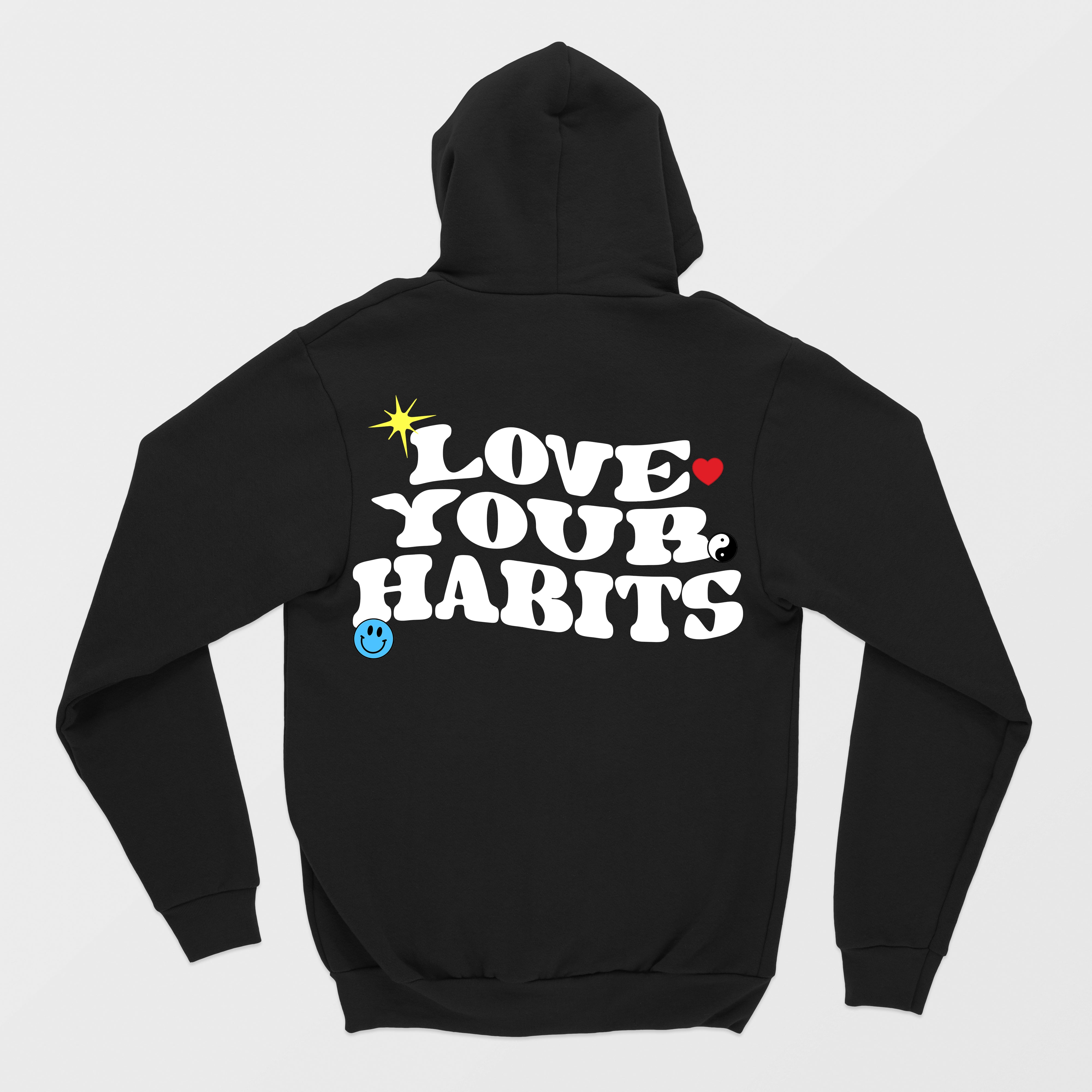 Black Love Your Habits Hoodie